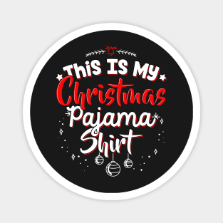 This Is My Christmas Pajama - Funny Santa lover X-mas print Magnet